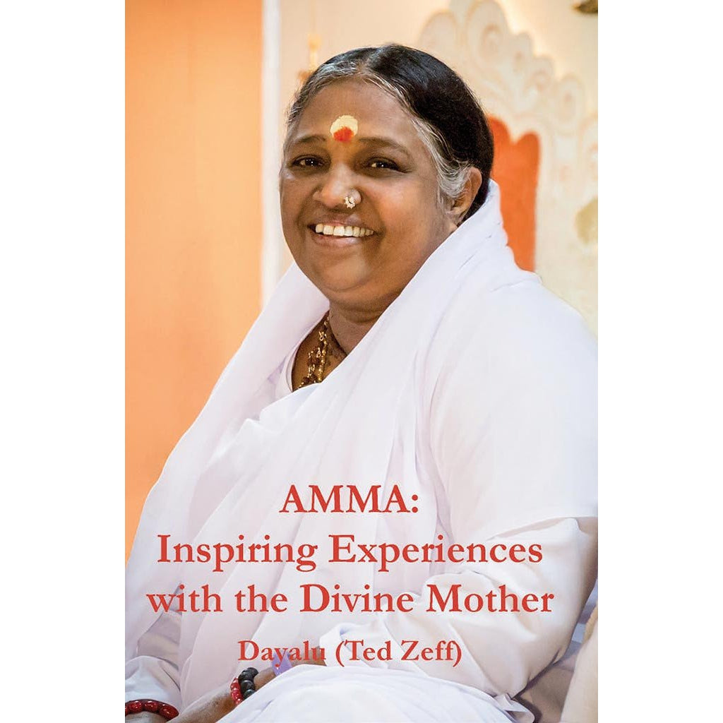 Amma: Inspiring Experiences with the Divine Mother