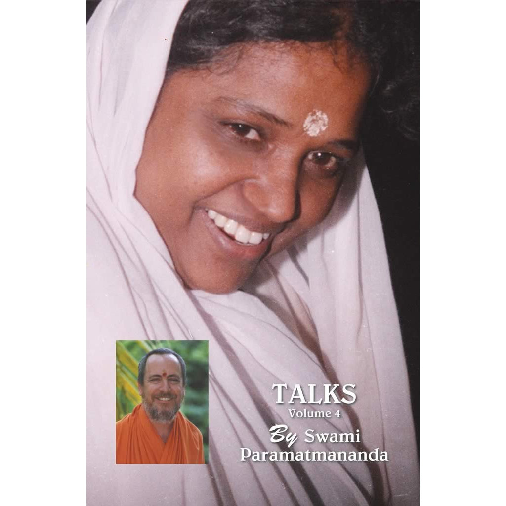 Talks by Swami Paramatmananda Puri, Vol. 04