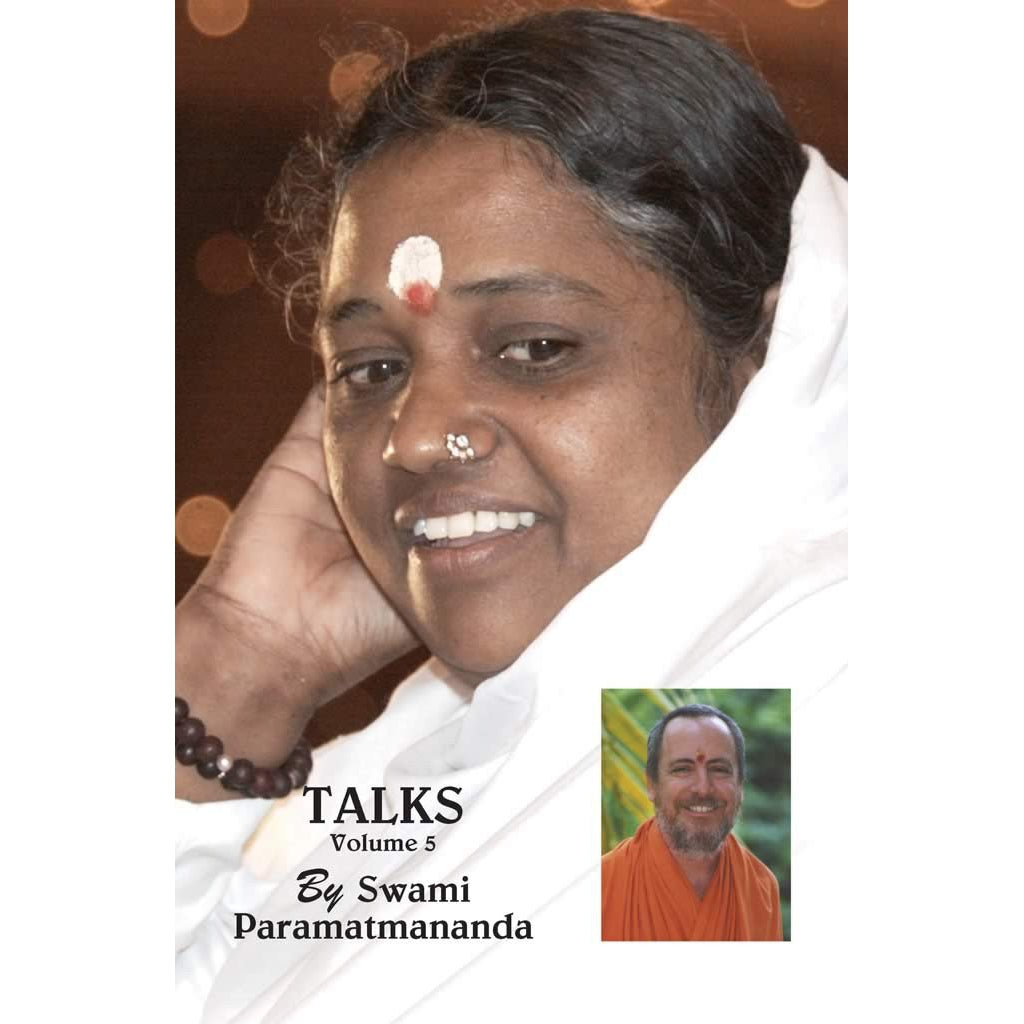 Talks by Swami Paramatmananda Puri, Vol. 05