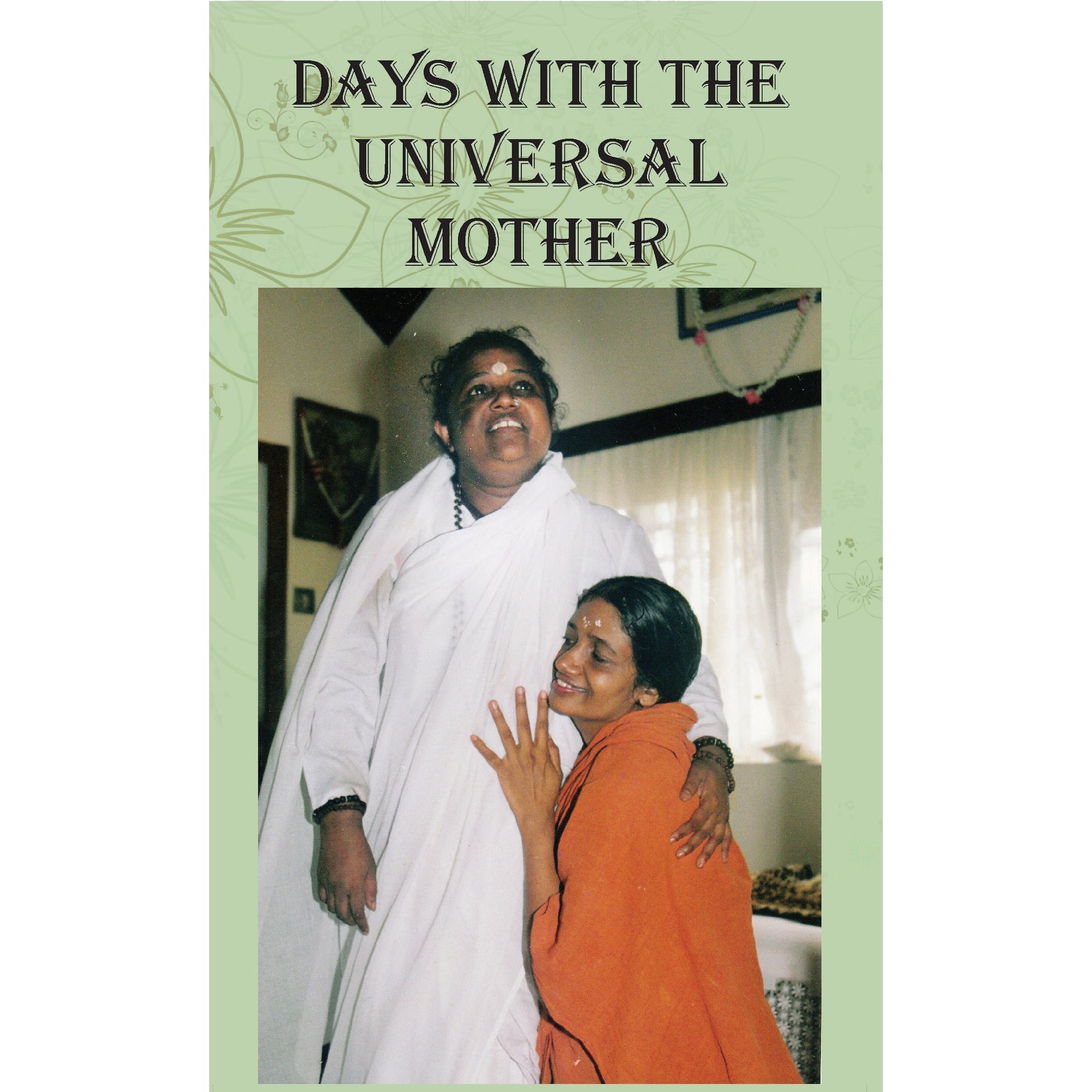 Days with the Universal Mother
