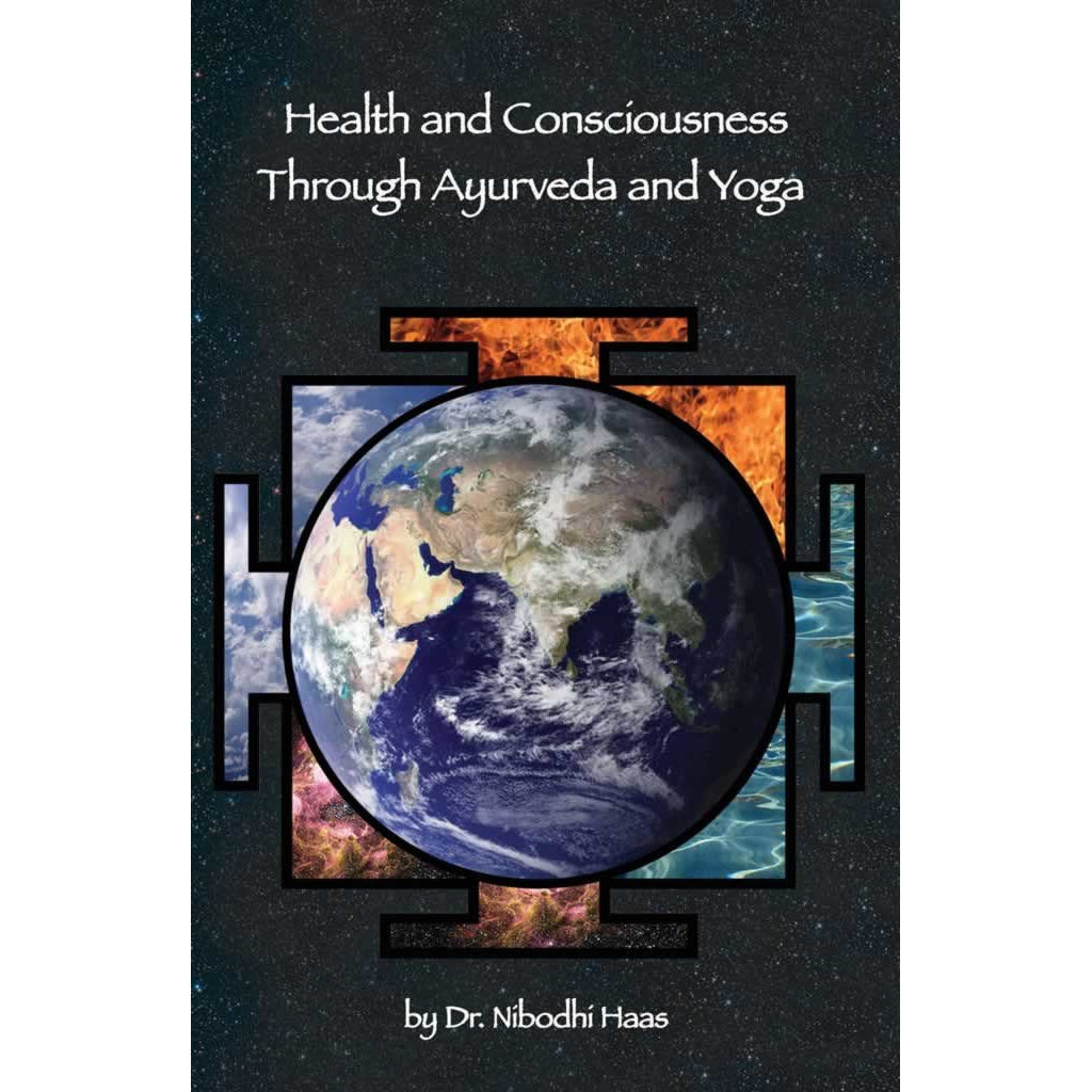 Health And Consciousness Through Ayurveda And Yoga