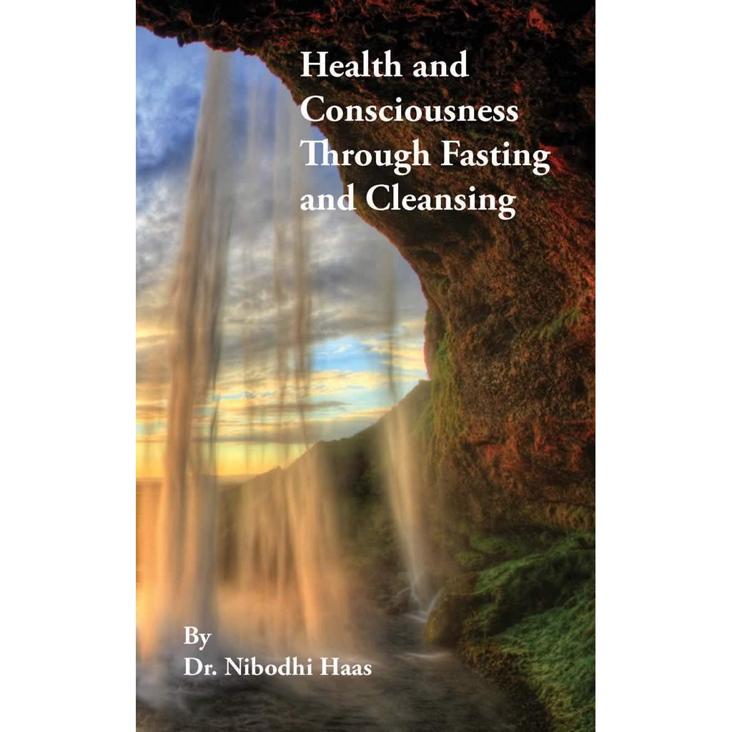 Health And Consciousness Through Fasting And Cleansing